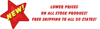 New! Lower prices on all stock products.